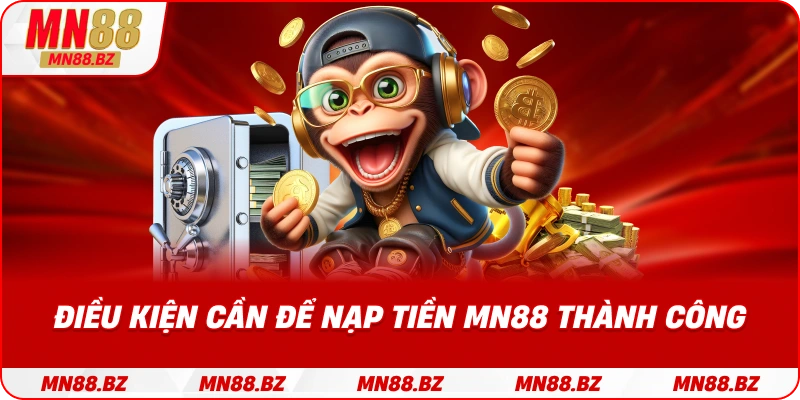 Các bước chuẩn bị giúp giao dịch nạp tiền diễn ra thuận lợi