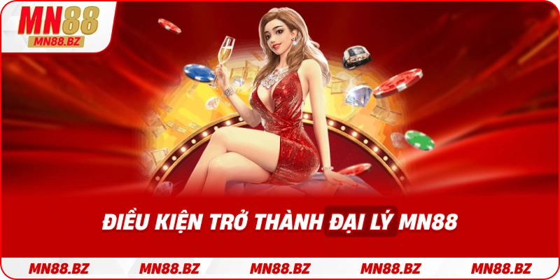 Các tiêu chí cần thiết để đăng ký trở thành đối tác kinh doanh của MN88