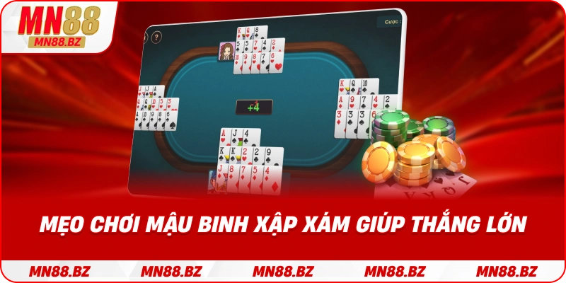 Những bí quyết chơi mậu binh hiệu quả để tăng cơ hội chiến thắng