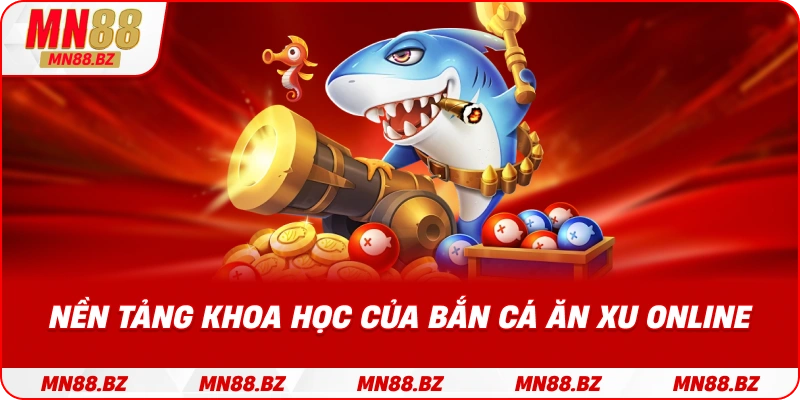 Cơ chế hoạt động và nguyên lý tính điểm trong trò bắn cá ăn xu